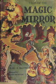 Title: Tales of the Magic Mirror, Author: Karl H. Bratton