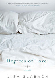 Title: Degrees of Love: A Novel, Author: Lights Align