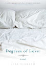 Degrees of Love: A Novel