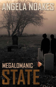 Title: Megalomanic State, Author: Angela Noakes