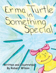 Title: Erma Turtle in Something Special, Author: The Rockin Dukes