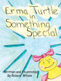 Erma Turtle in Something Special