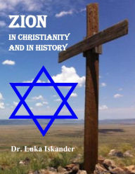 Title: Zion in Christianity and in History, Author: Radials