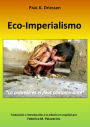 Eco-Imperialismo: La Pobreza Es El Peor Contaminante