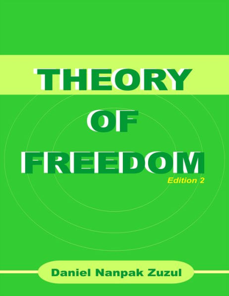 Theory of Freedom: Second Edition