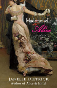 Title: Mademoiselle Alice, Author: Janelle Dietrick