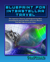 Title: Blueprint for Interstellar Travel, Author: Paul Kirsch