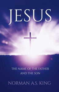 Title: Jesus the Name of the Father and the Son, Author: Hard Ramblers