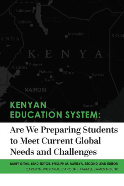 Kenyan Education System:Are We Preparing Students to Meet Current Global Needs and Challenges