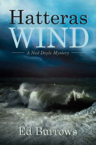 Title: Hatteras Wind: A Ned Doyle Mystery, Author: Ed Burrows