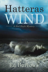 Title: Hatteras Wind: A Ned Doyle Mystery, Author: Ed Burrows