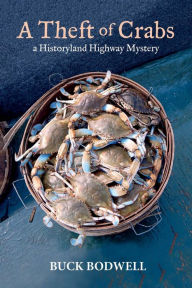 Title: A Theft of Crabs: A Historyland Highway Mystery, Author: Hugh English