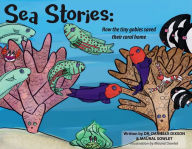 Title: Sea Stories: How the Tiny Gobies Saved Their Coral Homes, Author: Danielle Dixson