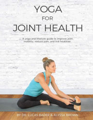 Title: Yoga for Joint Health, Author: Alyssa Brown