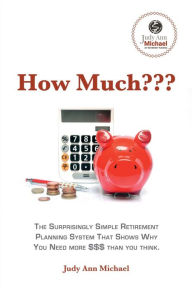 Title: How Much???: The Surprisingly Simple Retirement Planning System That Shows Why You Need, Author: Tango En Tres