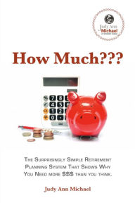 Title: How Much???: The Surprisingly Simple Retirement Planning System That Shows Why You Need, Author: Tango En Tres