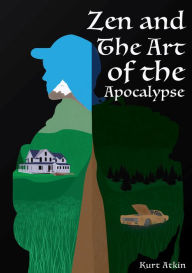 Title: Zen and the Art of the Apocalypse: Parts 1 & 2, Author: J P Duignan