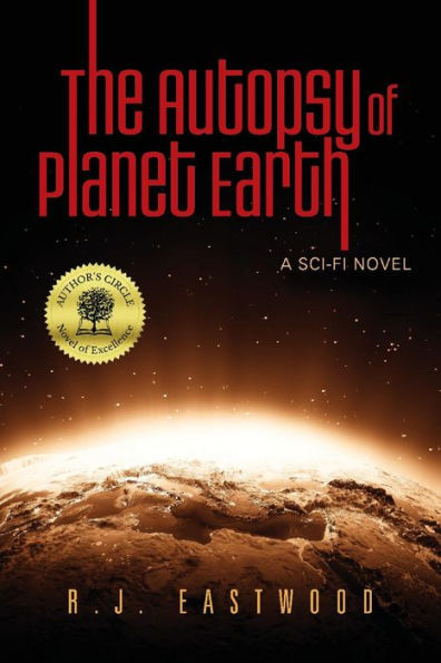 The Autopsy of Planet Earth: A Sci-Fi Novel