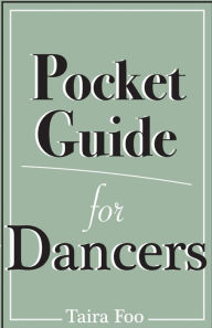 Title: Pocket Guide for Dancers, Author: Taira Foo