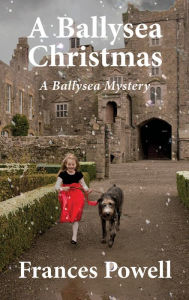 Title: A Ballysea Christmas: A Ballysea Mystery, Author: Frances Powell