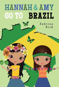 Title: Hannah & Amy Go to Brazil, Author: Lou Mecca