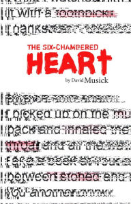 Title: The Six-Chambered Heart, Author: David Musick