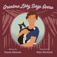 Title: Grandma Libby Sings Opera, Author: Susan Keenan