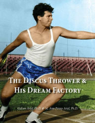 Title: The Discus Thrower & His Dream Factory, Author: Black Hills