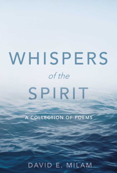 Whispers of the Spirit: A Collection of Poems