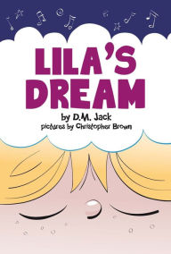 Title: Lila's Dream, Author: David M Jack