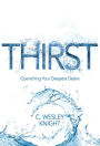 Thirst: Quenching Your Deepest Desire