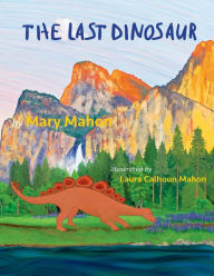 Title: The Last Dinosaur, Author: Mary Mahon