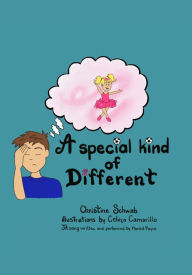 Title: A Special Kind of Different, Author: Christine Schwab
