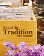 Baked-In Tradition: Family Recipes Passed from One Generation to the Next