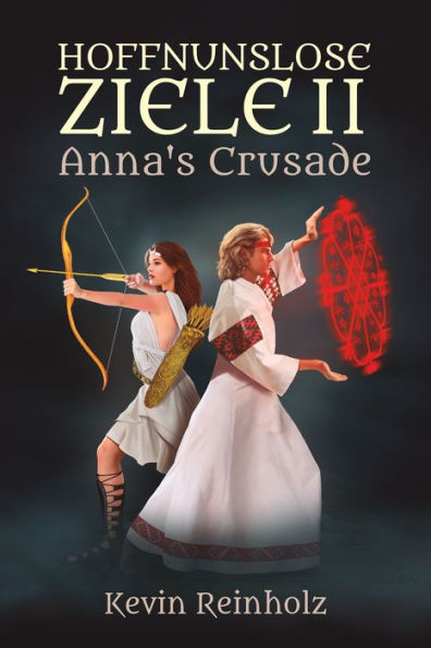 Hoffnungslose Ziele II: Anna's Crusade