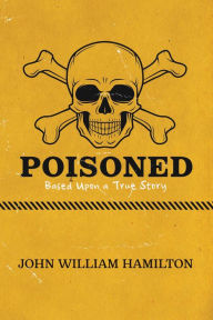 Title: Poisoned, Author: John William Hamilton