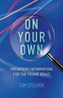 On Your Own: Important Information for the Young Adult