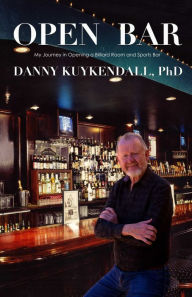 Title: Open Bar: My Journey in Opening a Billiard Room and Sports Bar, Author: Danny Kuykendall