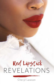 Title: Red Lipstick Revelations, Author: Cheryl Lawson