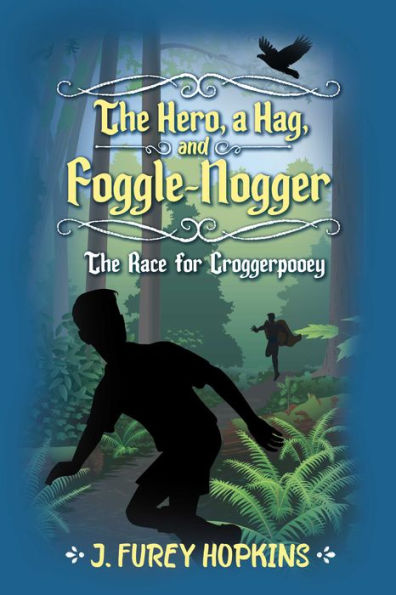 The Hero, A Hag, And Foggle-Nogger: The Race for Croggerpooey