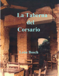 Title: La Taberna Del Corsario, Author: Leon Bosch