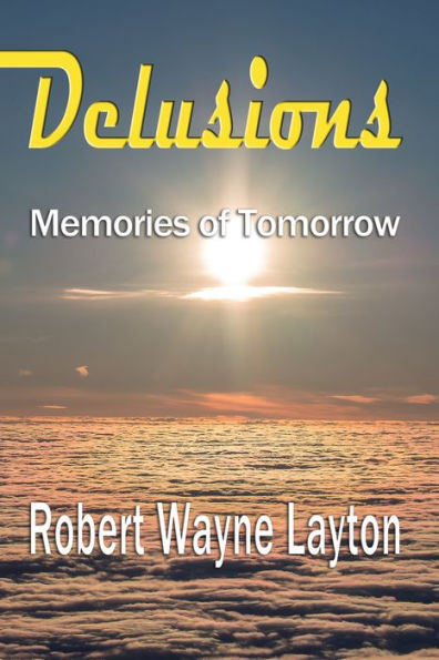 Delusions: Memories of Tomorrow