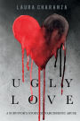 Ugly Love: A Survivor's Story of Narcissistic Abuse