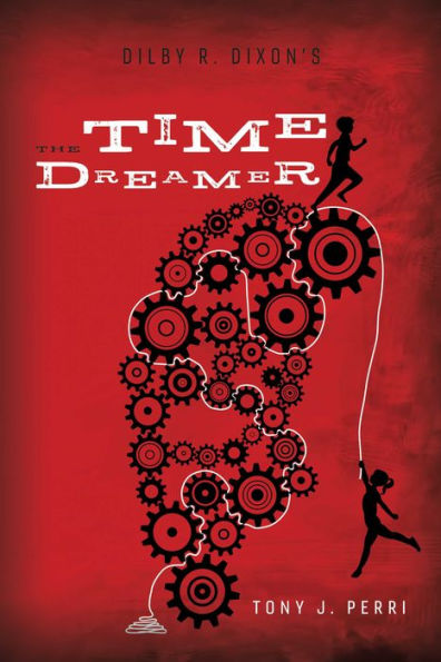 Dilby R. Dixon's the Time Dreamer