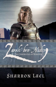 Title: Zarek Ben Nadin: Chronicles of Nineveh, Author: Sharron Lael