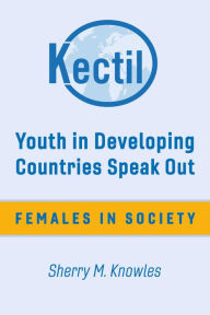 Title: Youth in Developing Countries Speak Out: Females in Society, Author: Sherry M. Knowles