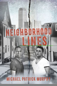 Title: Neighborhood Lines, Author: Michael Patrick Murphy