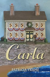 Title: Carla, Author: Patricia Frame