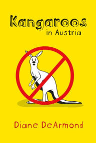 Title: Kangaroos in Austria, Author: Diane DeArmond