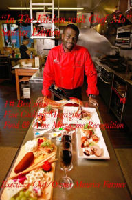 Title: In the Kitchen With Chef Mo: Saucier Edition, Author: Maurice Farmer